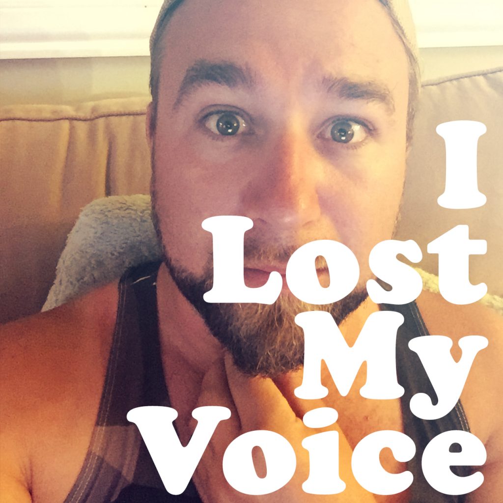 I Totally Lost My Voice!